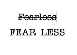 Fear Less, part 4 – Eight Coping Strategies